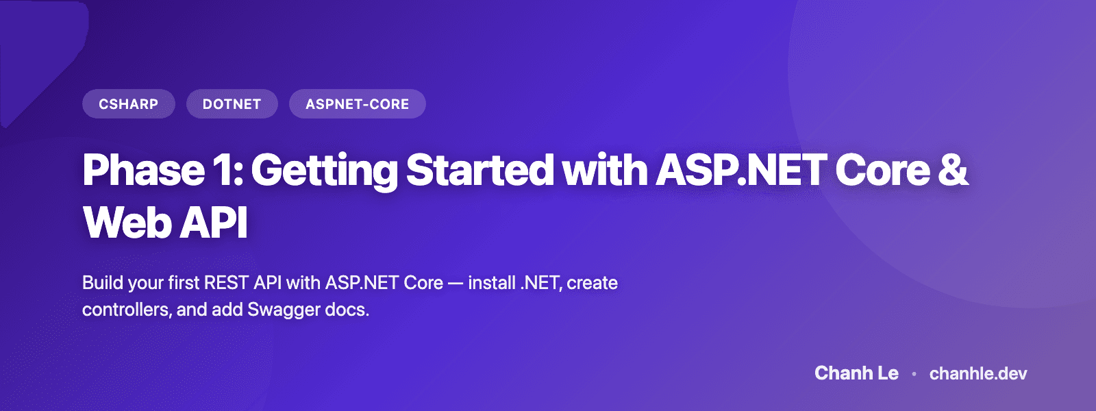 Phase 1: Getting Started with ASP.NET Core & Web API