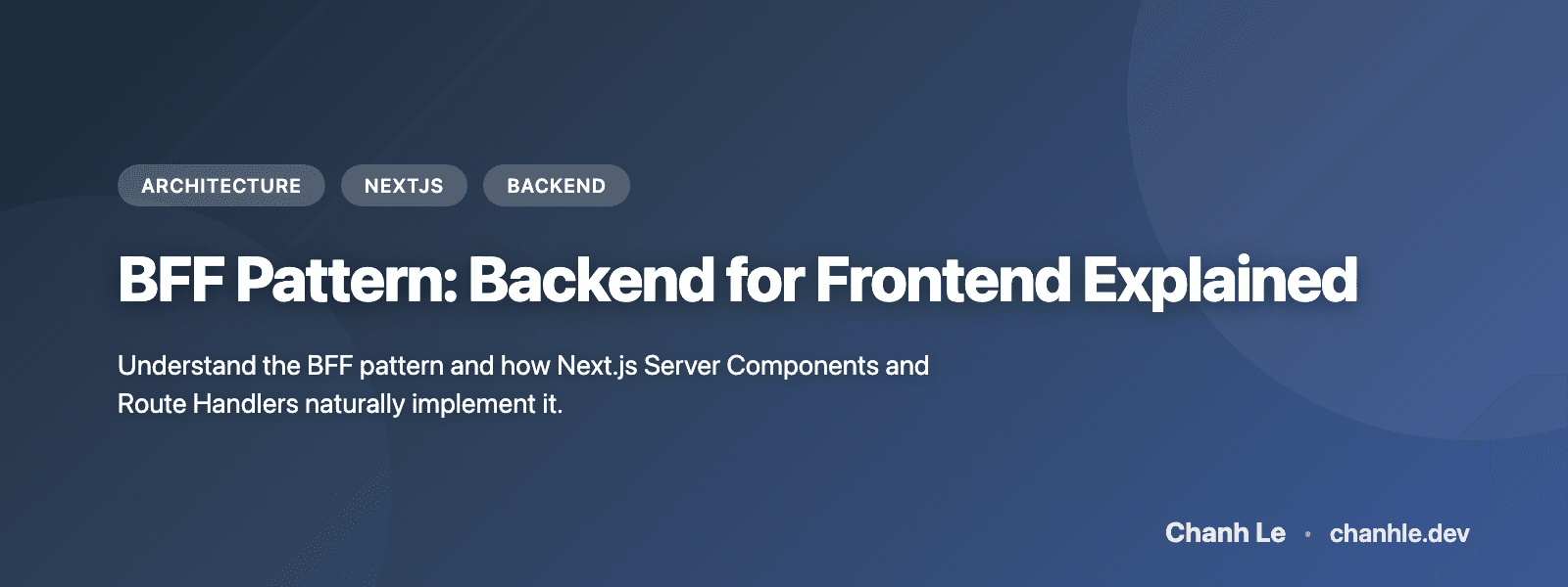 BFF Pattern: Backend for Frontend Explained