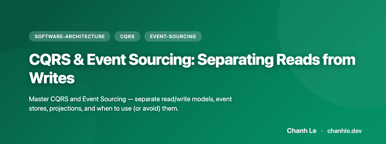 CQRS & Event Sourcing: Separating Reads from Writes