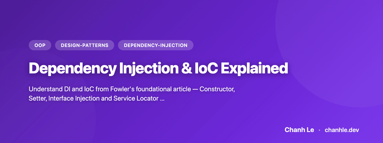 Dependency Injection & IoC Explained