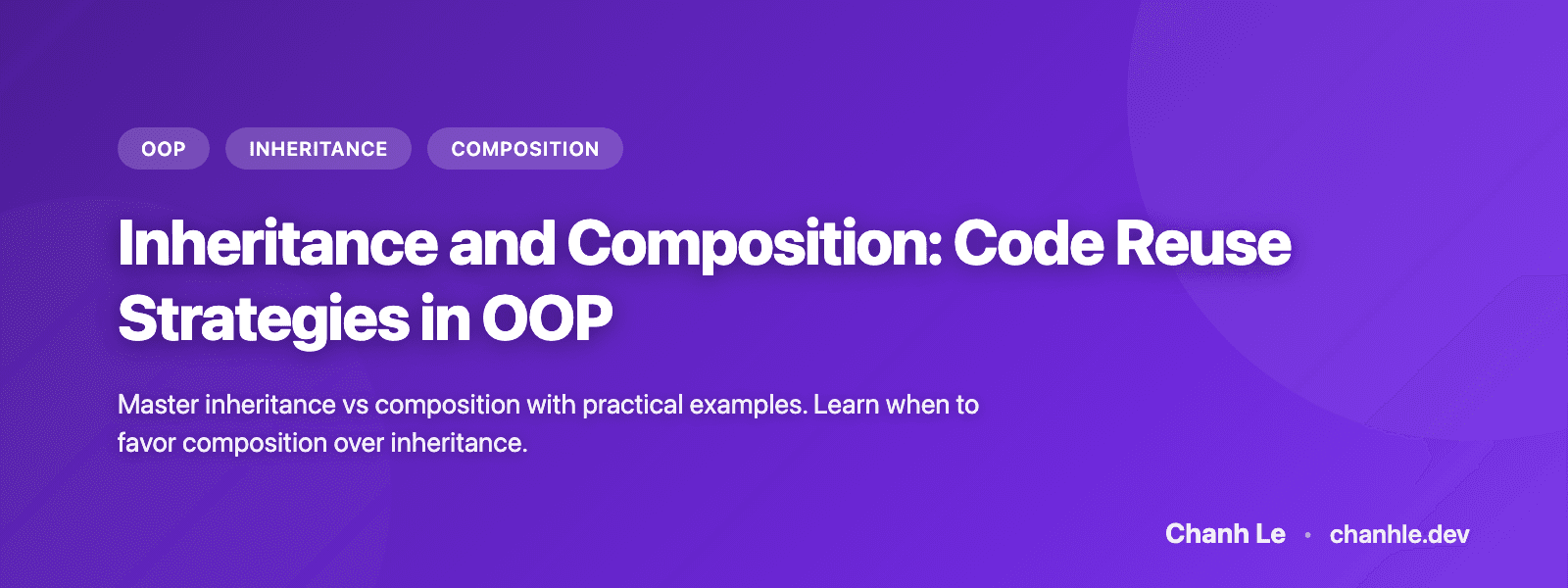 Inheritance and Composition: Code Reuse Strategies in OOP