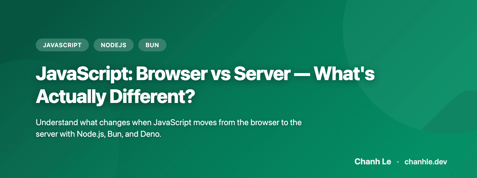 JavaScript: Browser vs Server — What's Actually Different?