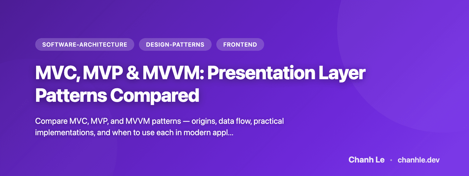 MVC, MVP & MVVM: Presentation Layer Patterns Compared