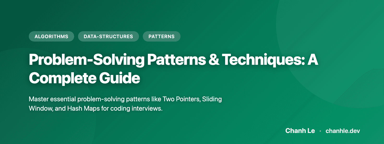 Problem-Solving Patterns & Techniques: A Complete Guide