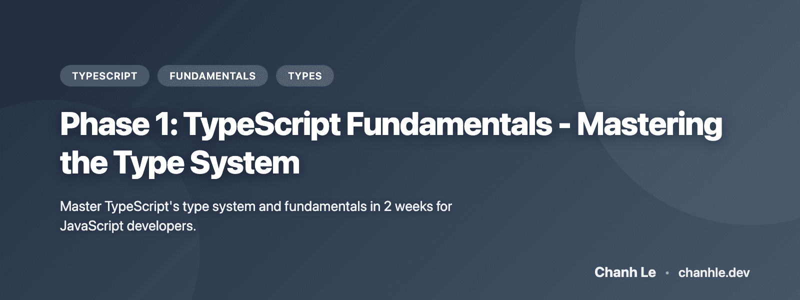 Phase 1: TypeScript Fundamentals - Mastering the Type System