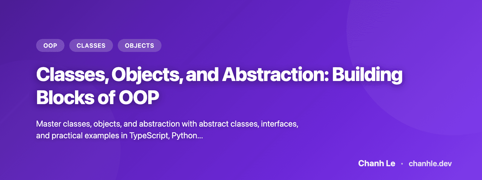 Classes, Objects, and Abstraction: Building Blocks of OOP