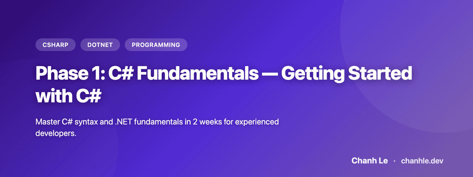 Phase 1: C# Fundamentals — Getting Started with C#