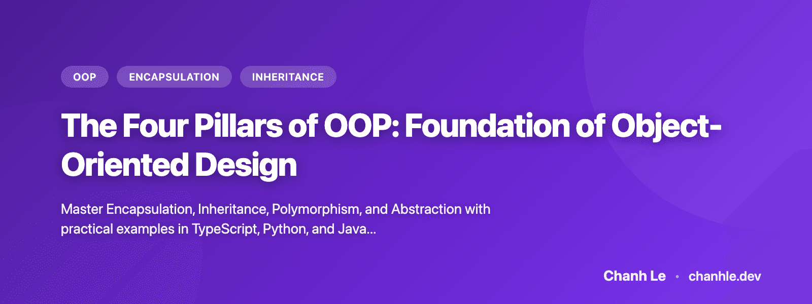 The Four Pillars of OOP: Foundation of Object-Oriented Design