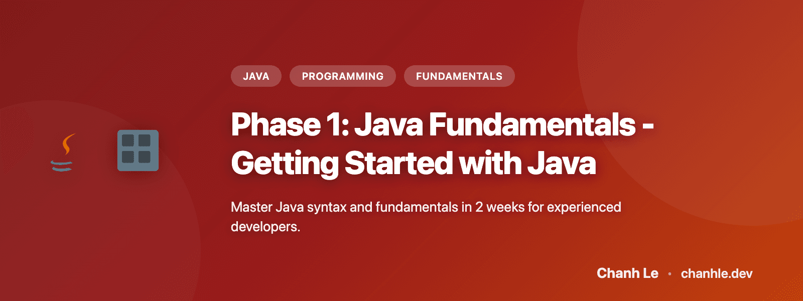 Phase 1: Java Fundamentals - Getting Started with Java