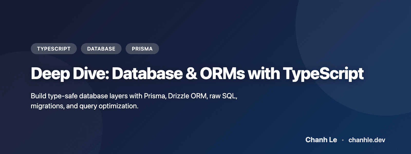 Deep Dive: Database & ORMs with TypeScript