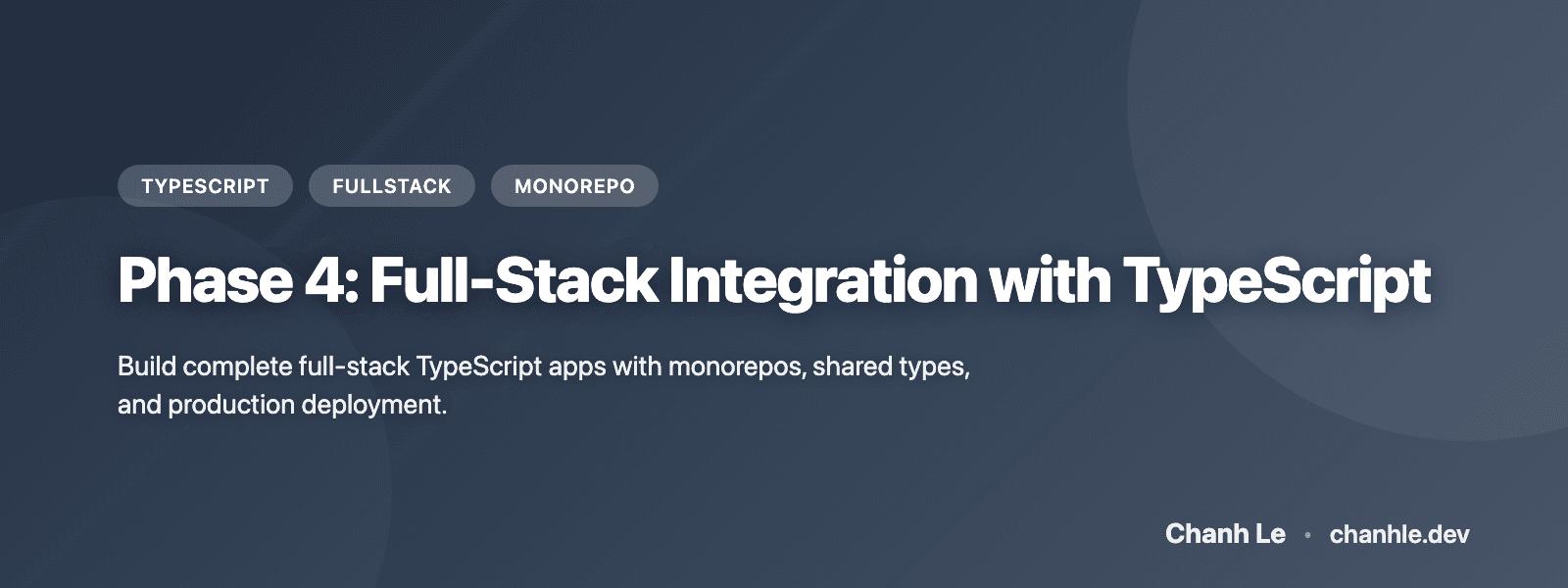 Phase 4: Full-Stack Integration with TypeScript